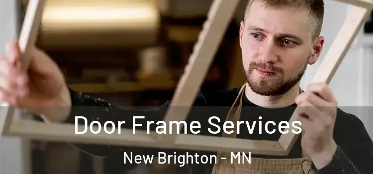 Door Frame Services New Brighton - MN