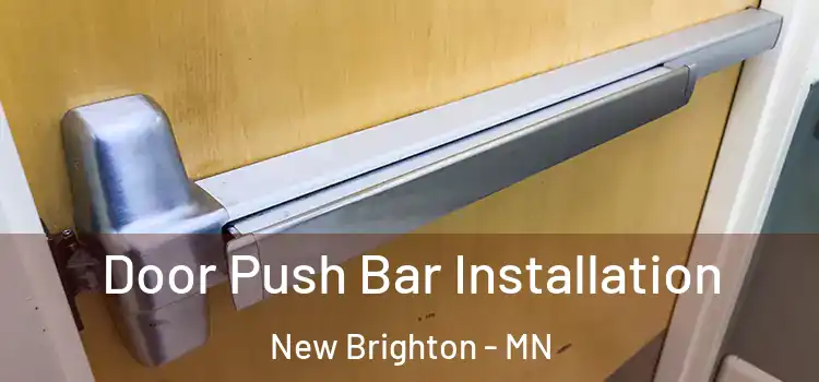 Door Push Bar Installation New Brighton - MN